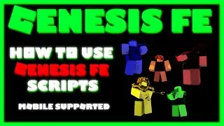 ROBLOX КАК ИСПОЛЬЗОВАТЬ GENESIS FE РУКОВОДСТВО | РУКОВОДСТВО ПО СКРИПТАМ FE | РУКОВОДСТВО ПО ЭКИП...