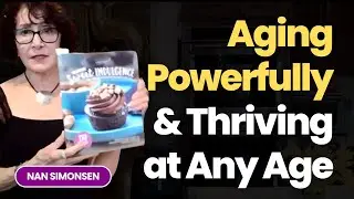 Nan Simonsen at 75: Aging Powerfully & Thriving at Any Age @NanSimonsen