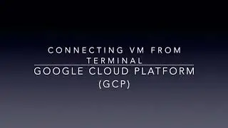 Connecting VM instance from Terminal - Google Cloud Platform (GCP)
