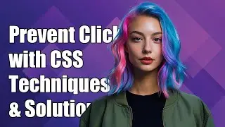 Prevent Click Events with CSS: Effective Techniques and Solutions