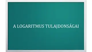 Logaritmus azonosságai (Elmélet)