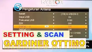 CARA SETTING & SCAN SIARAN RECIEVER K-VISION GARDINER OTTIMO