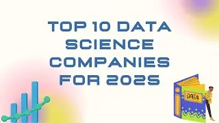 Top 10 Data Science Companies For 2025