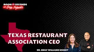 Reenergizing the Restaurant Industry w/ Texas Restaurant Association CEO Dr. Emily Williams Knight