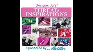 Mettler Thread Inspiration series with Designer Joi