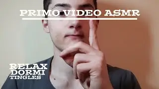 Il mio primo video ASMR  /Relax ASSICURATO/