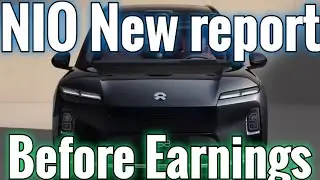 NIO New report | Before Earnings release 