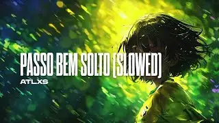 ATLXS - PASSO BEM SOLTO [8D]