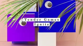 Tender Games - Ignite