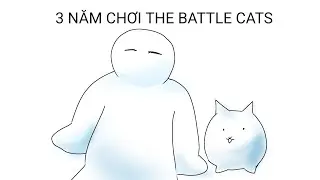 3 NĂM CHƠI THE BATTLE CATS  #thebattlecats 