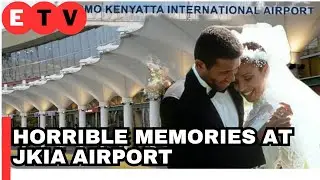 #10 Improvements / upgrades at JKIA Airport to improve security and customer experience