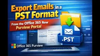 How to Export Emails in a PST Format From the Office 365 New PurView Portal.