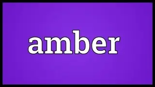 Amber Meaning