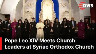 GRAND WELCOME: Pope Leo XIV Receives Grand Welcome at Syriac Orthodox Church in Istanbul | AK1E
