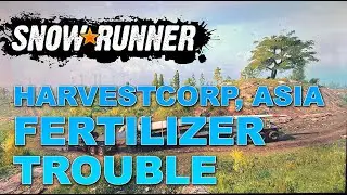 Snowrunner Central Asia - Harvest Corp - Fertilizer Trouble