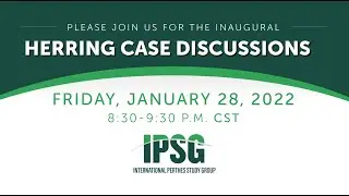 IPSG Dr. Herring Case Discussion Intro 2022