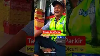Tangis Juru Parkir Pecah | Motornya Dicuri Saat ke Toilet‼️