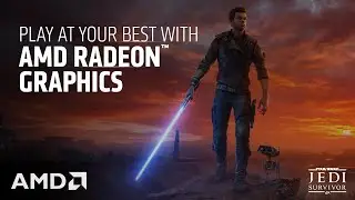 Star Wars Jedi: Survivor &ndash; Play At Your Best with AMD Radeon&trade; and AMD FSR 2