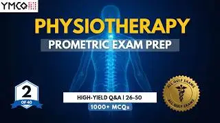 1000+ Physiotherapy MCQs For DHA | MOH | HAAD | Prometric Exam - Complete Series [Part: 2]