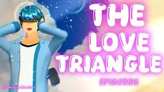 The Love Triangle💕|part6|Sakura school simulator love story❤️❤️💝