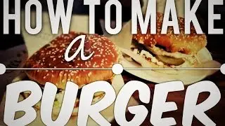 How to make Burger 🍔 Как сделать бургер