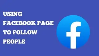 How to follow pages or people using your Facebook page