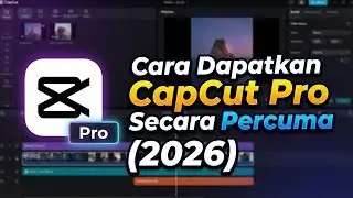 Cara Dapatkan CapCut Pro Secara Free / Percuma, Boleh Edit Video Guna Feature Premium! (Tutorial)
