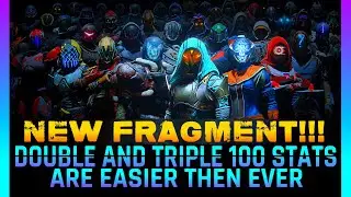 Destiny 2 - DOUBLE & TRIPLE 100 STATS are much easier now | NEW FRAGMENT U SHOULD USE!!!