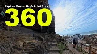 Explore Mossel Bay&rsquo;s Point Area & Ancient Cave in Stunning 360&deg; | Virtual Tour South Africa