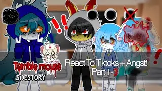 Terrible Mouse Past Sidestory React To Tiktoks + Angst! || Parts 1-3! || WATCH IN 2x SPEED!