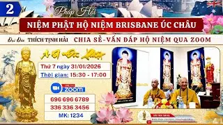 2. ĐĐ THÍCH TỊNH HẢI CHIA SẺ-VẤN ĐÁP HỘ NIỆM | PHÁP HỘI NP HỘ NIỆM BRISBANE ÚC CHÂU 31/12/26