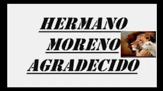 Hermano Moreno-Agradecido