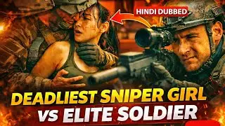 Deadliest Sniper Girl vs Elite Soldier | Brutal Action Scene | Hindi dubbed 