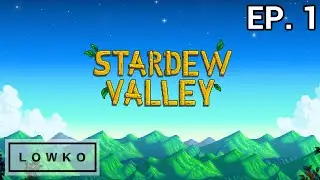 Let's play Stardew Valley with Lowko! (Ep. 1)