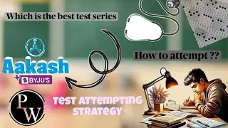 Test attempting strategy . which test series is the best. 