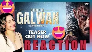Battle of Galwan Teaser Reaction by Videsi Girl | Salman Khan | Chitrangada Singh | Apoorva Lakhia