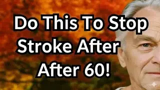 Doctor&rsquo;s Warning: Try This 10-Second Trick to Prevent Stroke After 60