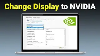 How to Change Laptop Display to NVIDIA Graphics Card