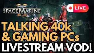 Slaying Xenos With Viewers! | Ask For Invite Code| Talking Everything 40k l Space Marine 2