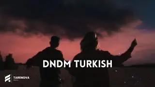 DNDM - Turkish (TareNova T&uuml;rk Usul&uuml; Remix)