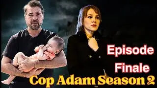 Cop Adam Season 2 Turkish Drama Series Season Finale Episode | Hindi/Urdu | English Subs