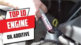 Engine Oil Additive: ✅ Best Engine Oil Additives 2025 (Buying Guide)