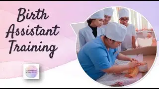 Introduction to Birth Assistant Scope of Practice - Empowering Midwifery Education