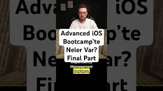 Advanced iOS Bootcamp&rsquo;te neler var? Final Part #yazılım #yazılımgeliştirme #software #iosdeveloper