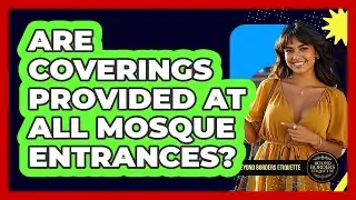 Are Coverings Provided At All Mosque Entrances?