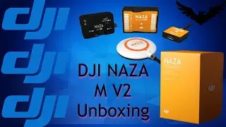 DJI Naza M V2 - Unboxing & Configuration Overview