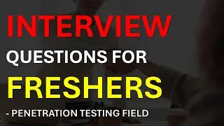 Interview Questions for FRESHERS in Penetration Testing field | PentestHint