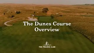 The Dunes Course Overview | The Prairie Club