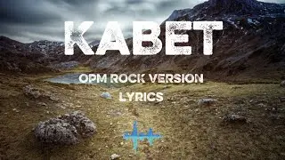 KABET | OPM Rock Version | Lyrics Music Video | TAMBAYAN