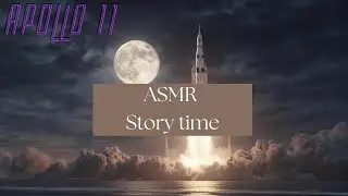 THE MOST IMPORTANT JOURNEY: ASMR APOLLO 11
